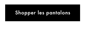 Pantalons