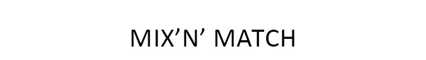 mix'n' match
